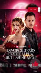 ????????Divorce Tears from the Alpha but I Shine Alone - Ella The Long-lost Princess of the Silver S