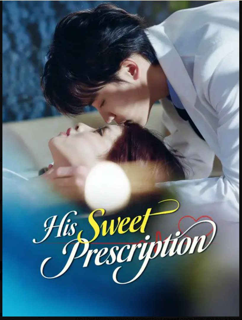His Sweet Prescription- Full Drama Movie English Sub