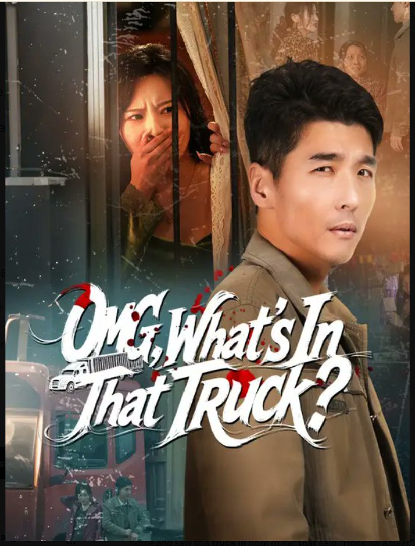OMG What's In That Truck- Full Drama Movie English Sub