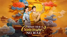MAKE HER A CONCUBINE NO WAY FULL MOVIE