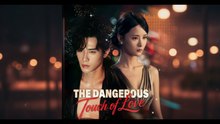 THE DANGEROUS TOUCH OF LOVE FULL ENGLISH SUB