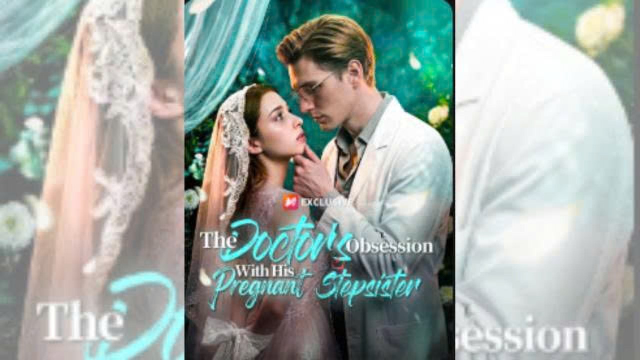 New Hot🔥 The Doctor's Obsession With His Pregnant Stepsister Isode🍀
