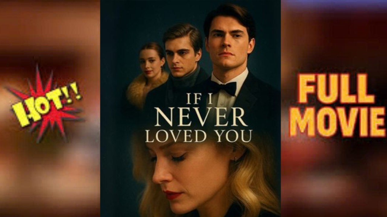 If I Never Loved You Isode – Hd