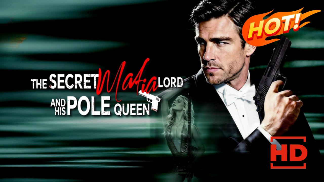 The Secret Mafia Lord And His Pole Queen | Full Movie HD - Drama ShortFilms Hot Romance Dark Romance Modern Possessive Charming Bittersweet Gangster