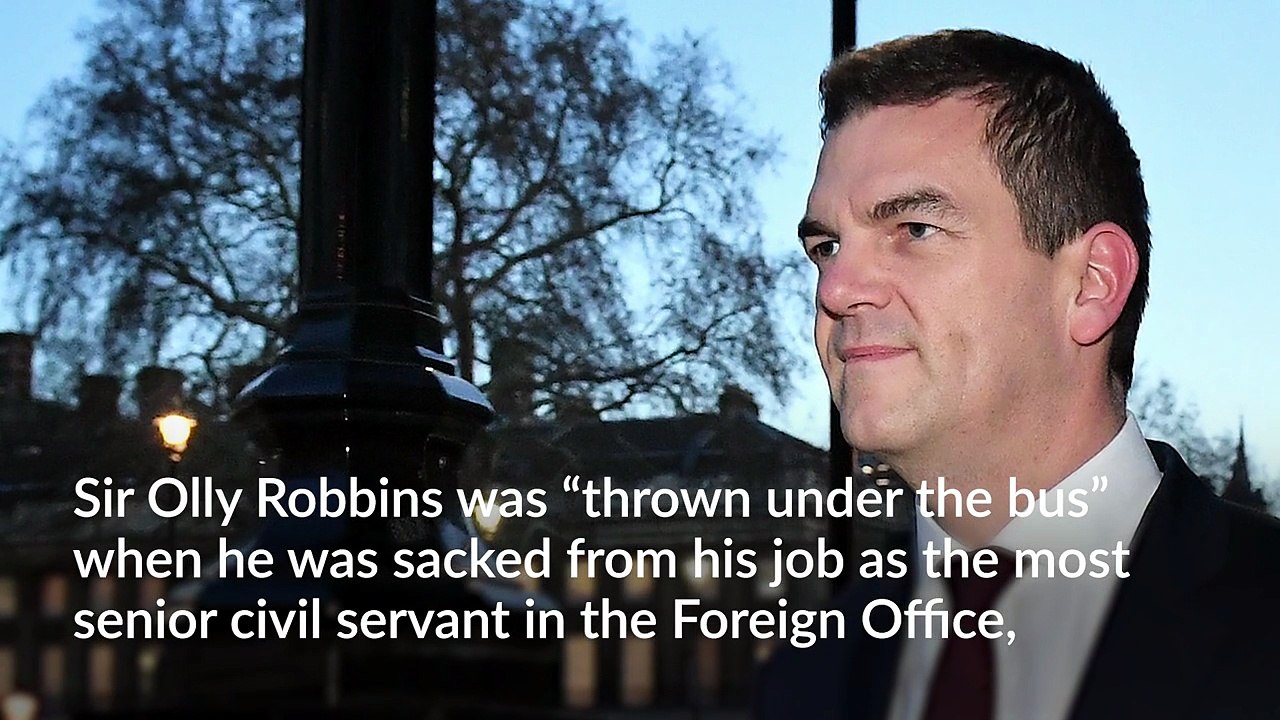 Olly Robbins has been ‘thrown under the bus’, says former Foreign Office chief