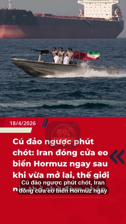 🔥Cú đảo ngược phút chót: Iran đóng cửa eo biển Hormuz ngay sau khi vừa mở lại, thế giới nín thở chờ đàm phán