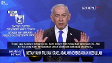 Netanyahu Tegaskan Tujuan Israel Adalah Membubarkan Hizbullah | KOMPAS PETANG