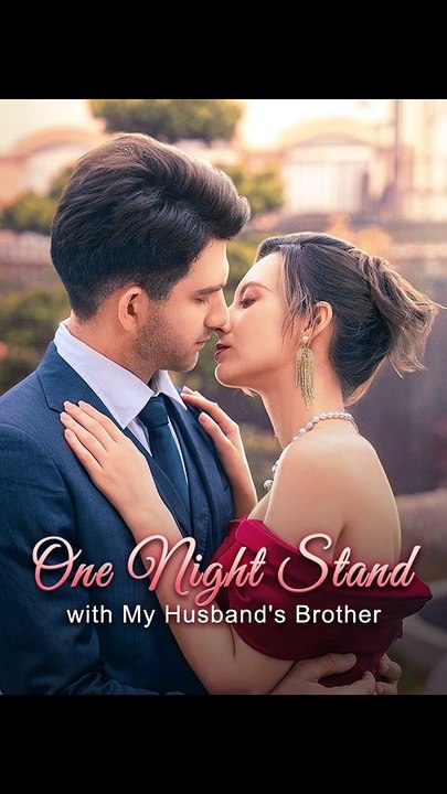 One Night Stand with My Husband's Brother - FULL | DramaReel