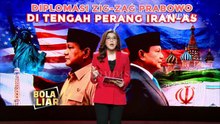 Diplomasi Zigzag Prabowo di Tengah Perang AS-Iran, Langkah Politik Bebas Aktif? | BOLA LIAR