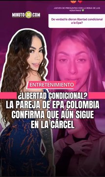 Karol Samantha, pareja de Epa Colombia, salió a desmentir los rumores y confirmó que la influenciadora sigue en la cárcel.