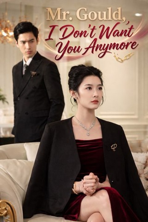Mr. Gould, I Don't Want You Anymore | Romance, Drama, Betrayal - ENGSUB
