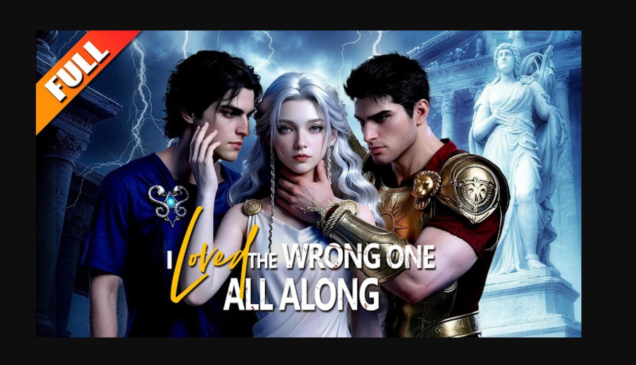 I Loved The Wrong One All Along 💕 💕 💕