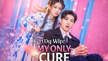 [New Film] My Wife My Only Cure | Full Movie (2026)