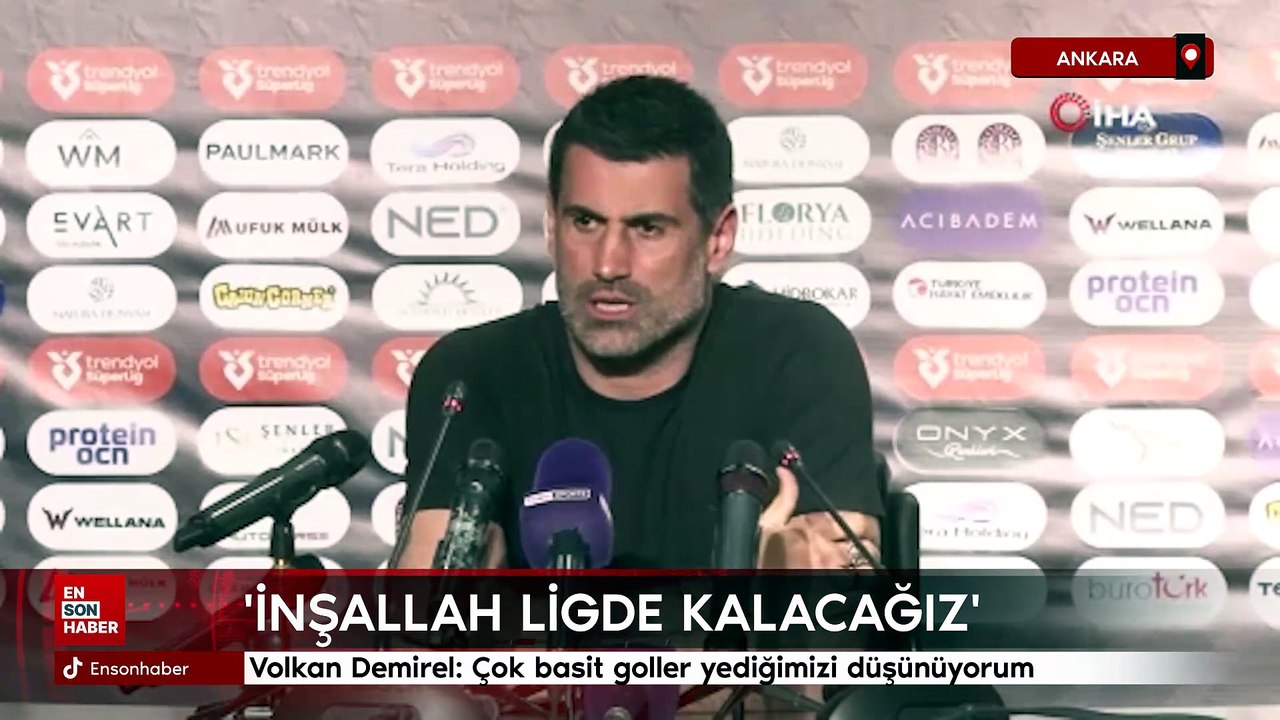 Volkan Demirel: Çok basit goller yediğimizi düşünüyorum