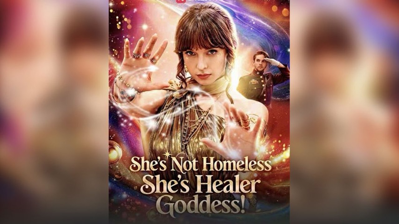 She's Not Homeless She's Healer Goddess FULL VERSION (Short Drama)