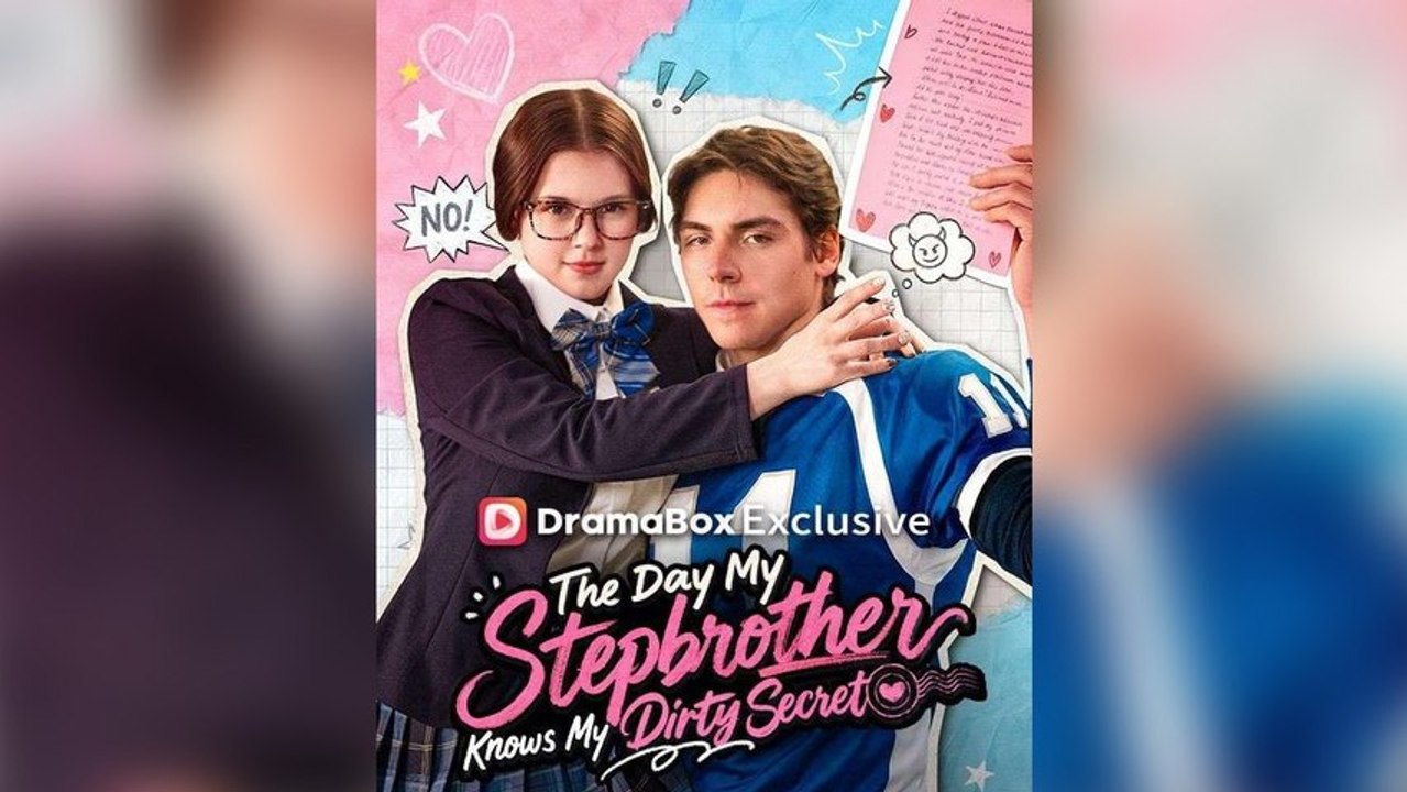 The Day My Stepbrother Knows My Dirty Secret Short Drama -Full Episode