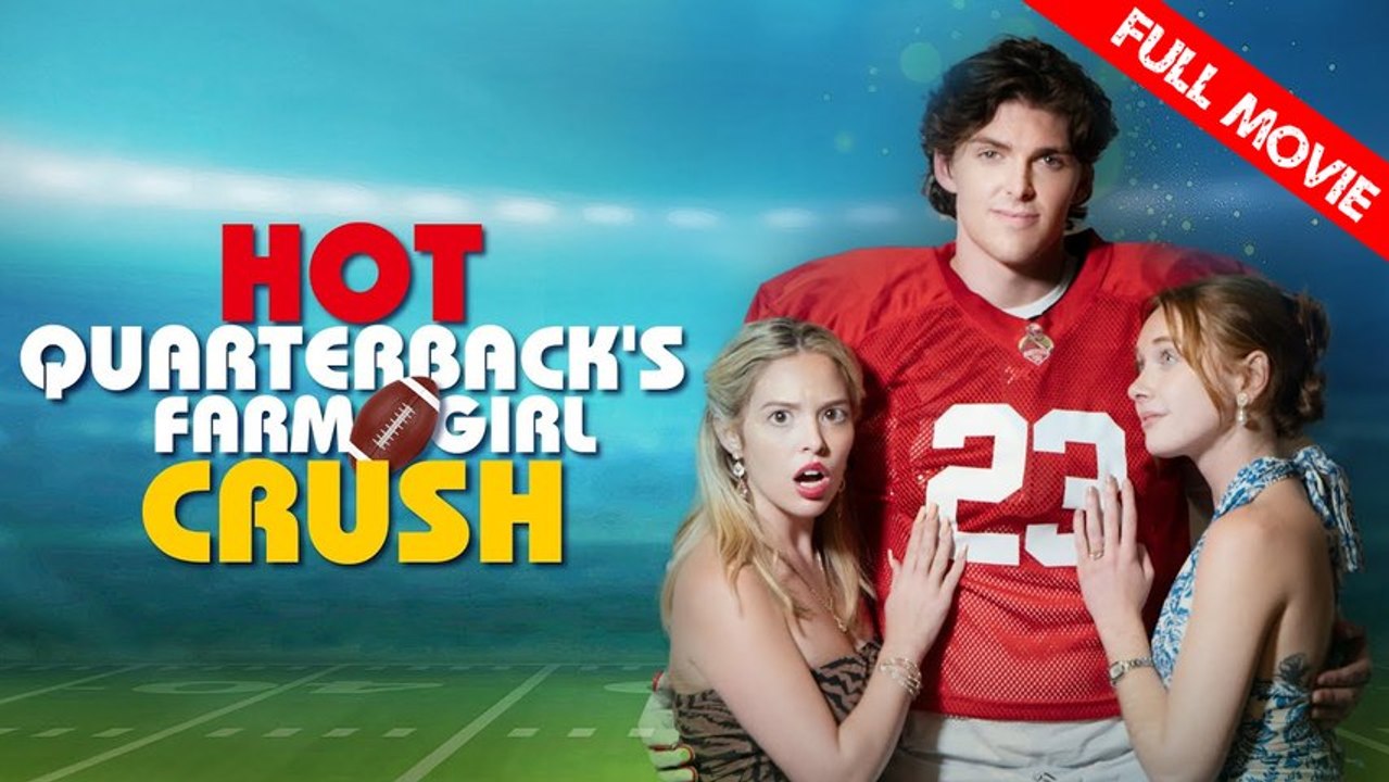 Hot Quarterback's Farm Girl Crush | Full Movie HD - Best Drama ShortFilms Hot Young Adult Modern Romantic Steamy USA Campus Villa Contemporary All Ages