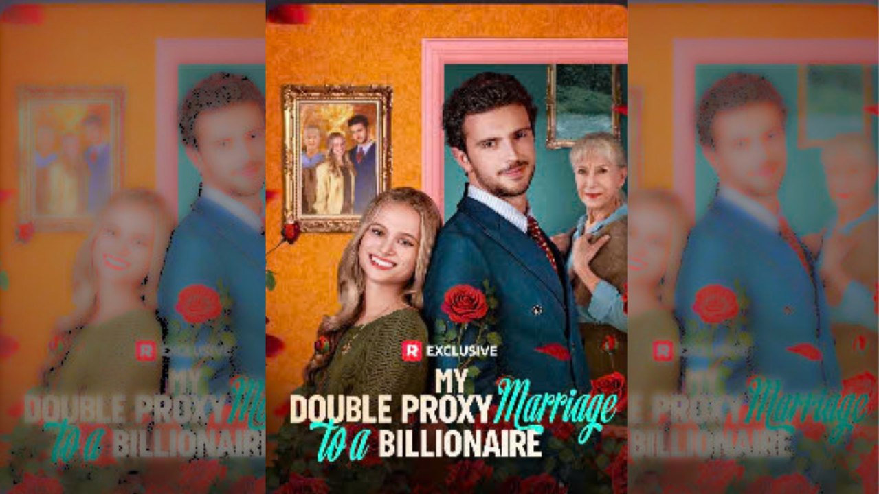 [NEW🔥] My Double Proxy Marriage to a Billionaire #reelshort - Full Movie🍀