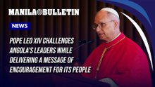 Pope Leo XIV challenges Angola's leaders while delivering a message of encouragement for its people