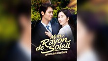 Mon Rayon De Soleil AprèS Les TéNèBres - Jeu De SéDuction - ÉPisodes Complet