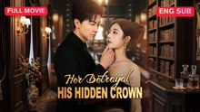 Her Betrayal, His Hidden Crown