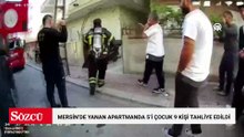 Mersin'de yangın çıkan apartmanda mahsur kalan 5'i çocuk 9 kişi tahliye edildi