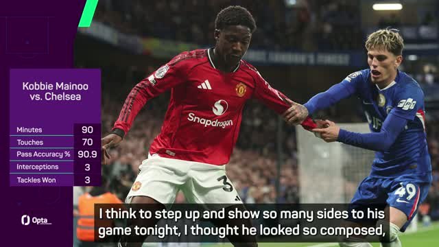'So much quality and composure' - Carrick hails Mainoo after win at Chelsea