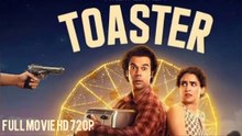 TOASTER (2026) 720p NEW SUPER HIT MOVIE HD ACTION THRILLER ADVENTURE DRAMA COMEDY ROMANTIC MOVIE HD