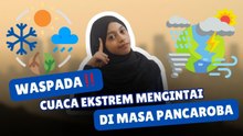 ​Waspada! Cuaca Ekstrem Masih Mengintai di Masa Pancaroba-Tips Kesehatan