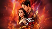 Burned once by him Full English Sub
