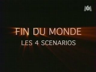 4 scénarios de la fin d'un monde - 1 de 4