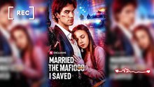 📹 Married the Mafioso I Saved EngSub HD