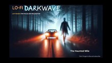 The Haunted Mile - Lo-fi darkwave music for focus, rest and relaxation