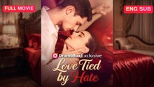 [Full] Love Tied By Hate  🍲Bros Channel
