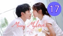 Money My Love Episode 17 Engsub