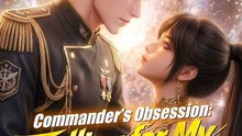 Commander's Obsession Falling for My Galactic Bride - FULL  Reelshort