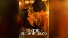 He Stood Behind My Dreams Full Chinese Drama