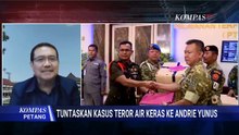 [FULL] Motif Penyiraman Air Keras Andrie Yunus Dipertanyakan, Prof Hibnu Soroti Peradilan Militer