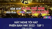 Hãy nghe tôi hát phiên bản nhí 2022 | Trailer trên THVL1