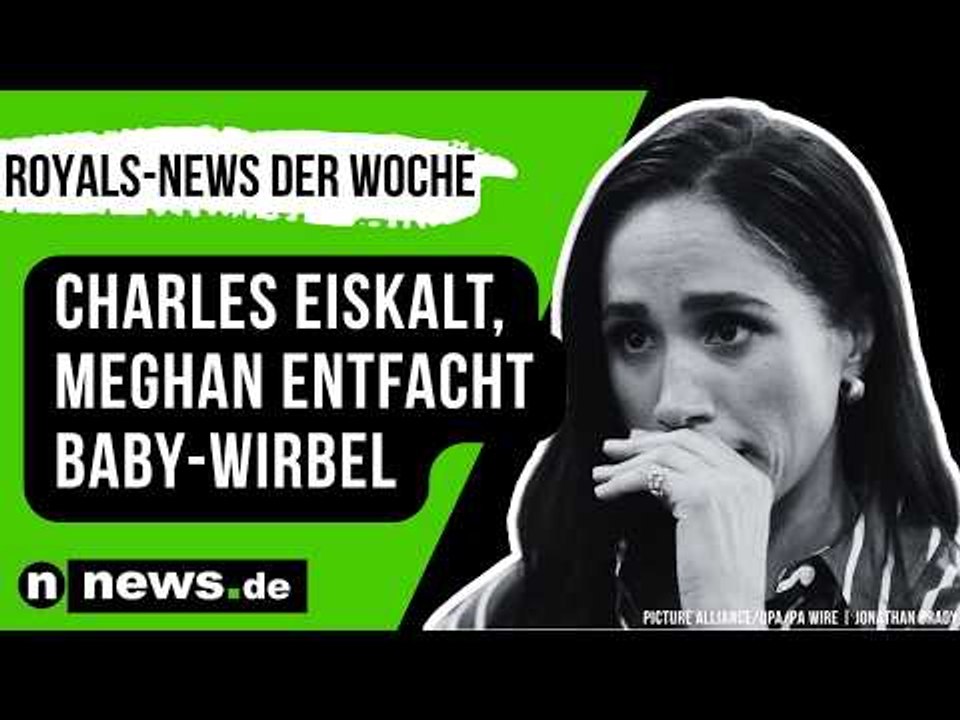 Royals-News der Woche: Charles eiskalt, Meghan entfacht Baby-Wirbel , Mette-Marit unter Druck