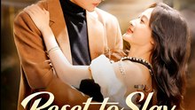 Reset to Slay Watch Them Burn - Drama FULL MOVIES ENGLISH SUB
