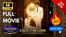 Caged in Love | Full HD Engsub Movie 2026