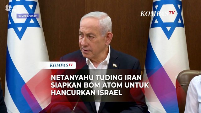 Netanyahu Tuding Iran Siapkan Bom Atom untuk Hancurkan Israel: Bukan Omong Kosong