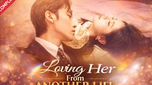 Loving Her From Another Life Drama Movies English Sub