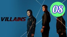 Villains 2025 Episode 8 Engsub