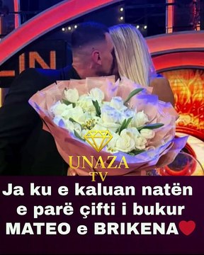 🔵Ja ku e kaluan natën e parë çifti i bukur MATEO e BRIKENA❤