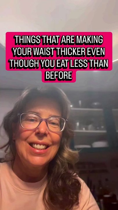 THINGS THAT ARE MAKING YOUR WAIST THICKER EVEN THOUGH YOU EAT LESS THAN BEFORE