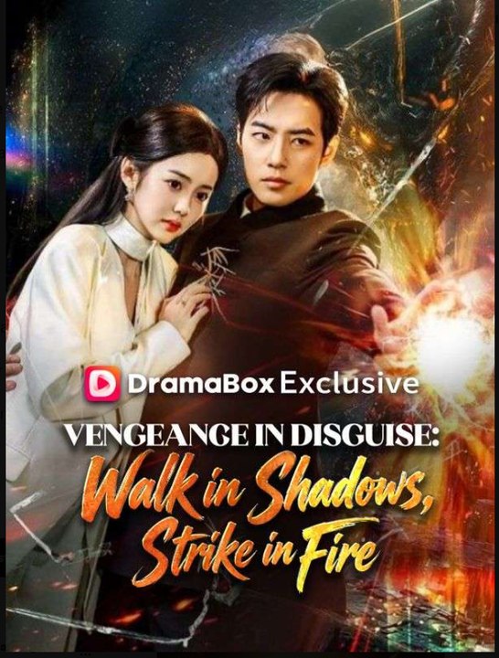 Vengeance in Disguise Walk in Shadows Strike in Fire- Full Drama Movie English Sub