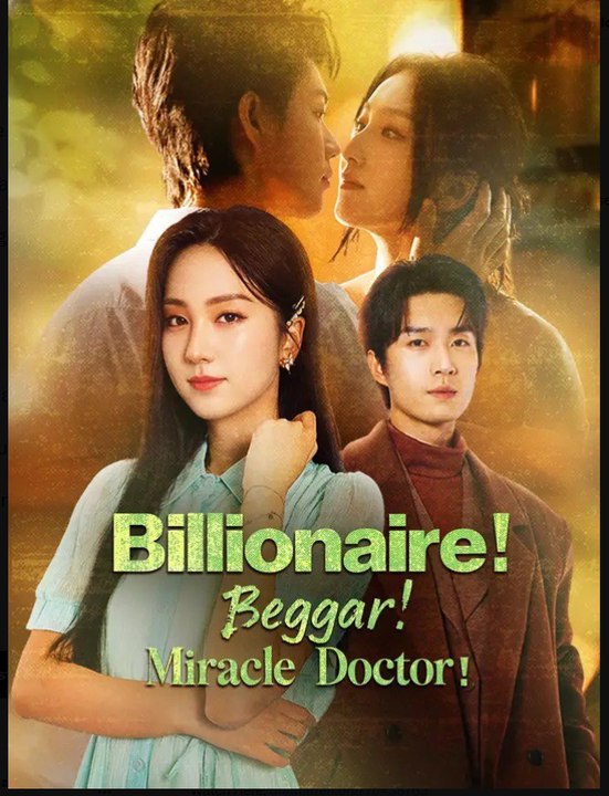 Billionaire Beggar Miracle Doctor - The Unstoppable Healer Chinese Drama - English Sub