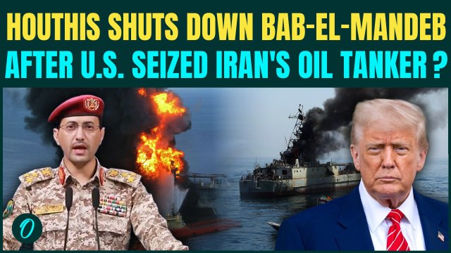 Houthis DECLARE Bab el-Mandeb Shut Down After U.S. SEIZES Iran Linked Oil Tanker In Gulf Of Oman?